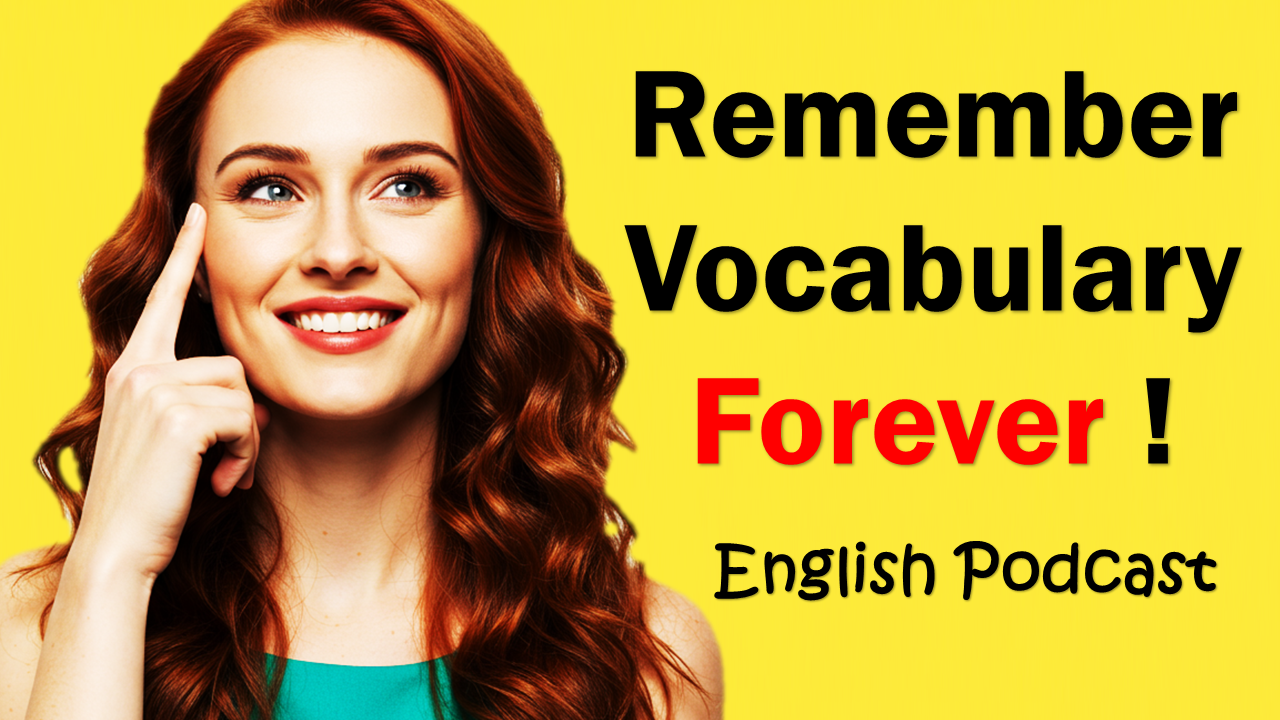How to NEVER Forget English Words || Shadowing Practice with Slow, Clear English || English Podcast