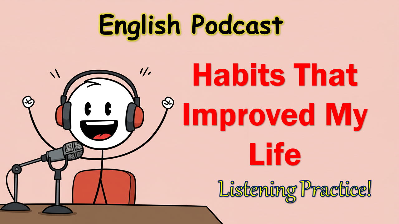 Micro Habits That Improved My Life: Simple Daily Changes for English Learners